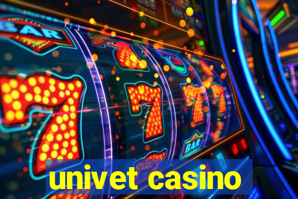 univet casino