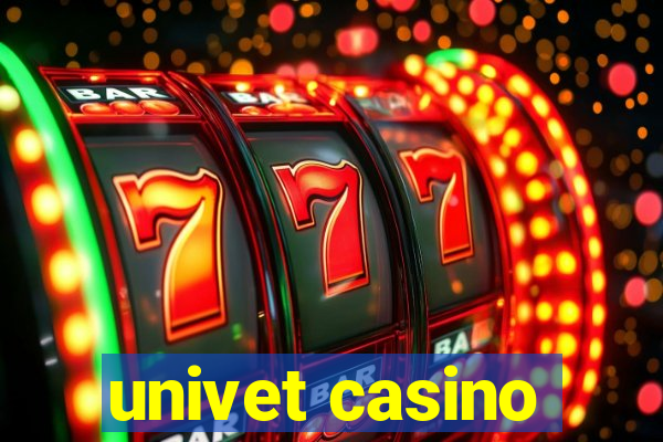 univet casino