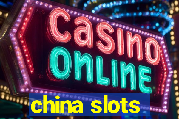 china slots