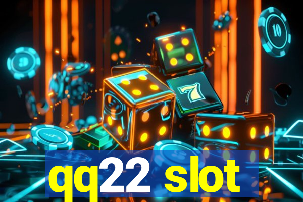 qq22 slot