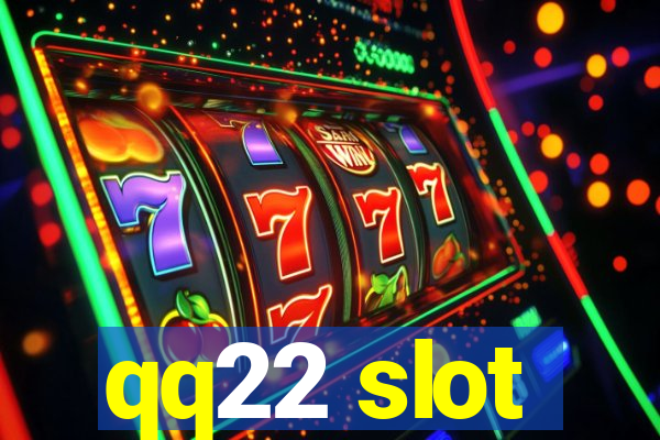 qq22 slot