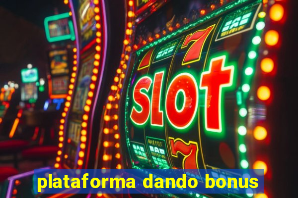 plataforma dando bonus