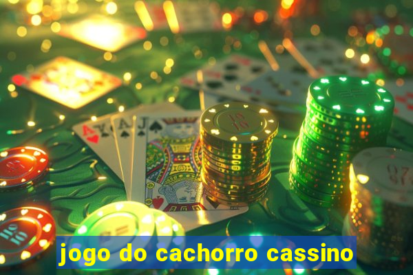 jogo do cachorro cassino