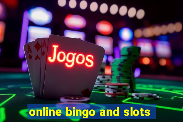 online bingo and slots