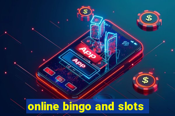 online bingo and slots