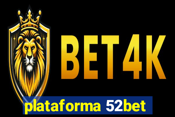 plataforma 52bet