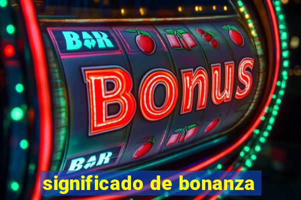 significado de bonanza