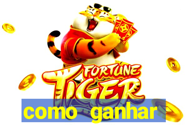 como ganhar dinheiro com o jogo do tigre