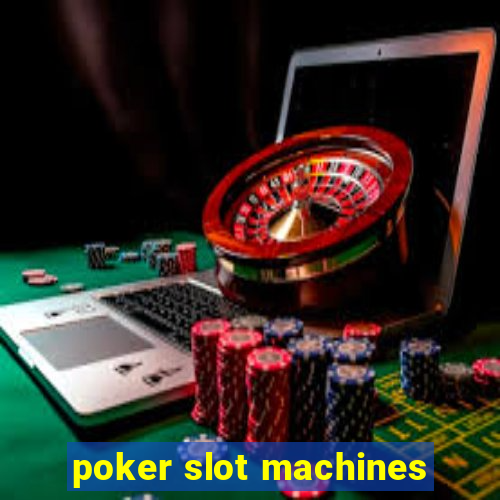 poker slot machines