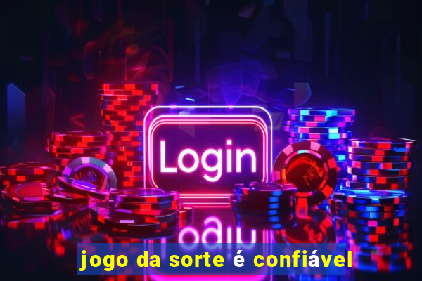 jogo da sorte é confiável