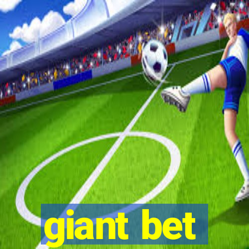 giant bet