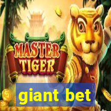 giant bet