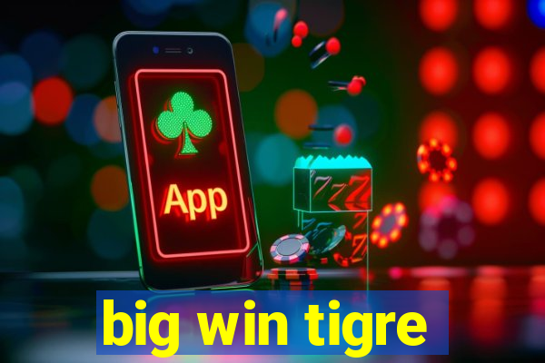 big win tigre