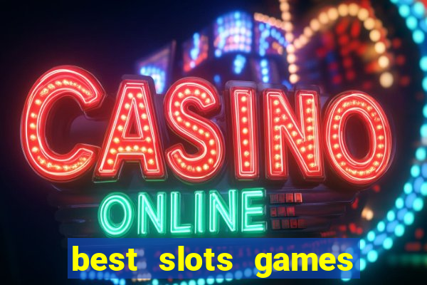 best slots games to win money