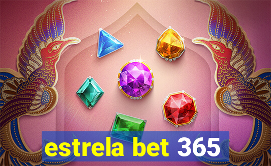 estrela bet 365