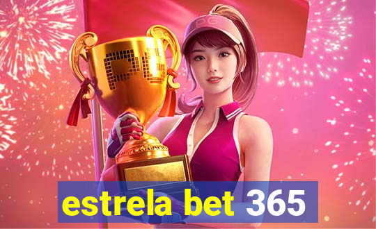 estrela bet 365