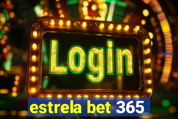 estrela bet 365