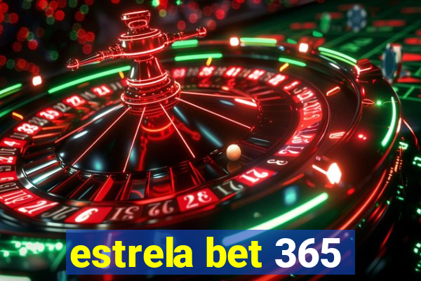 estrela bet 365