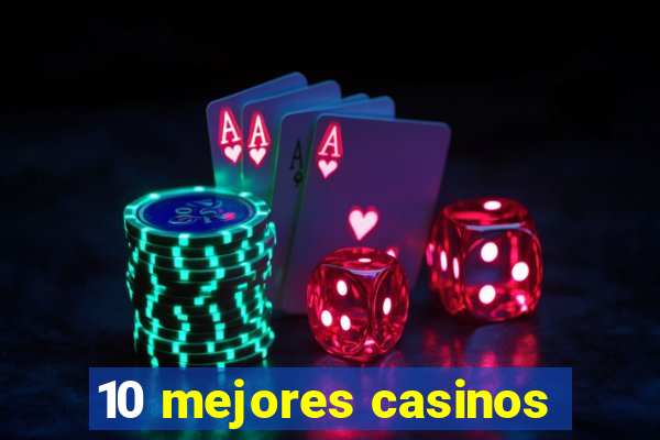 10 mejores casinos