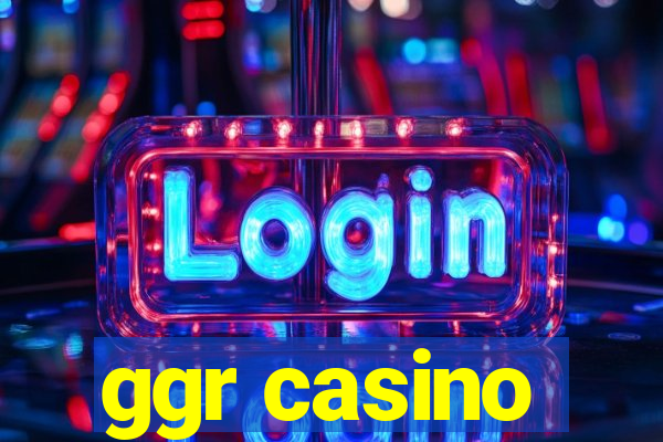 ggr casino