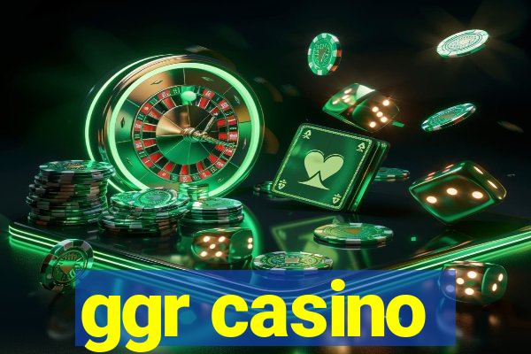 ggr casino