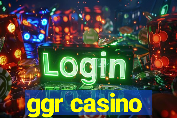 ggr casino