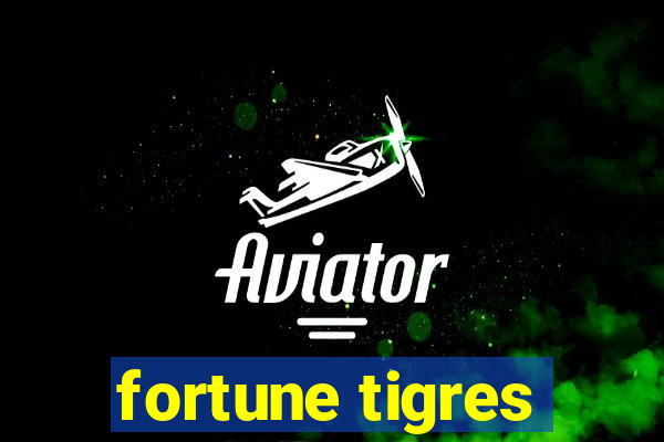 fortune tigres