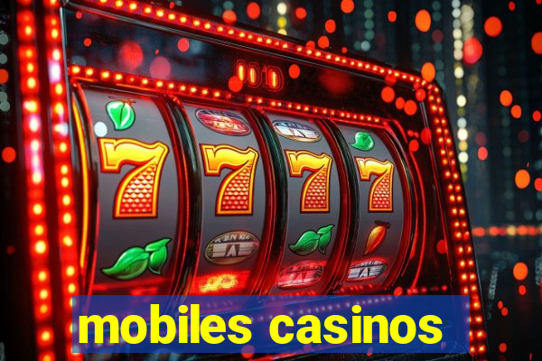 mobiles casinos