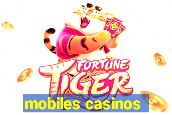 mobiles casinos