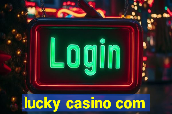 lucky casino com