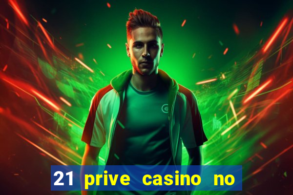 21 prive casino no deposit bonus 2017