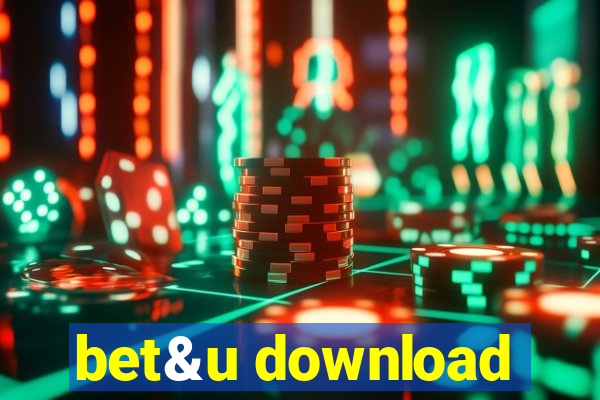 bet&u download