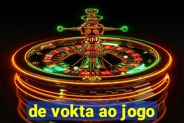 de vokta ao jogo