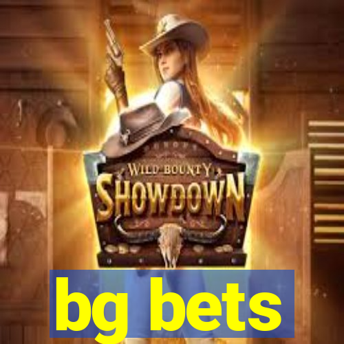 bg bets