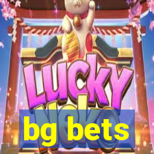 bg bets