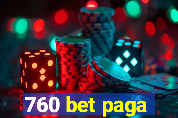 760 bet paga