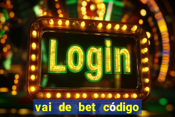 vai de bet código promocional gusttavo lima