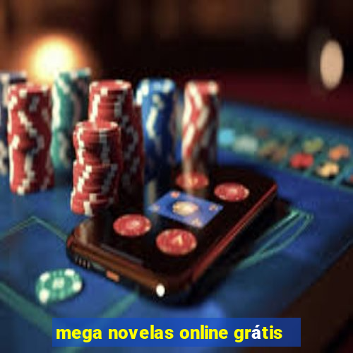 mega novelas online grátis