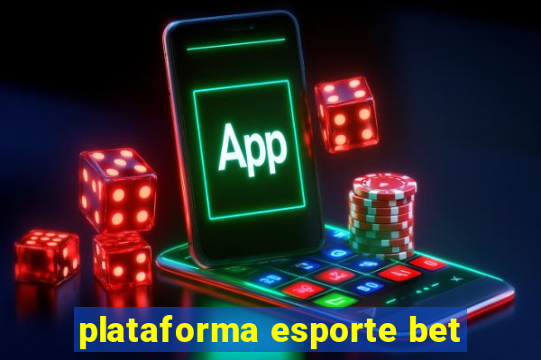 plataforma esporte bet