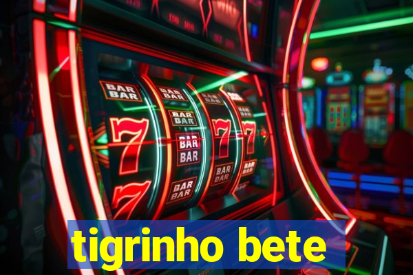 tigrinho bete