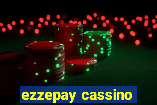 ezzepay cassino