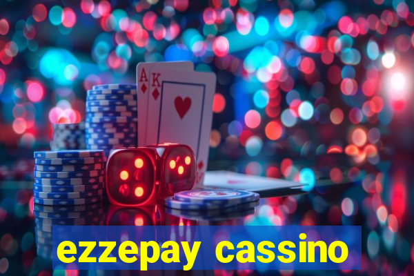 ezzepay cassino