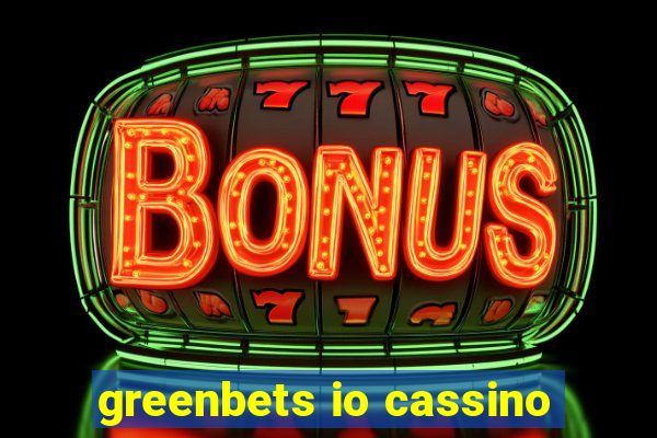 greenbets io cassino