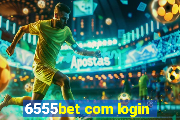 6555bet com login