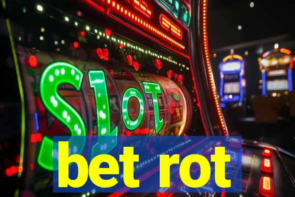 bet rot