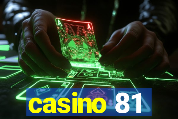 casino 81