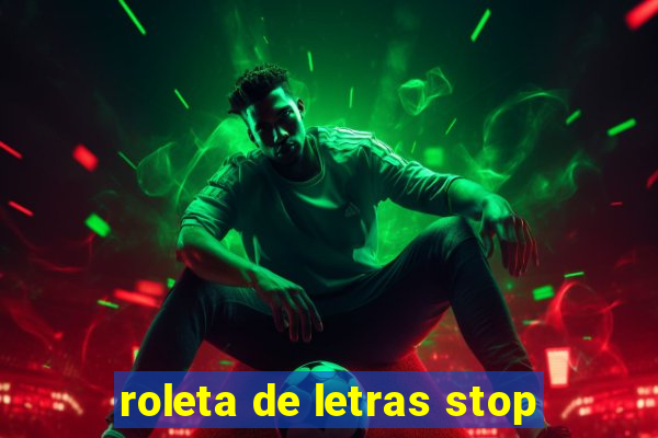 roleta de letras stop