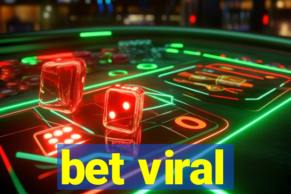 bet viral