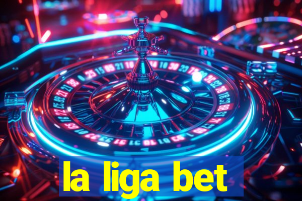 la liga bet