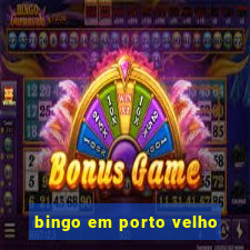 bingo em porto velho